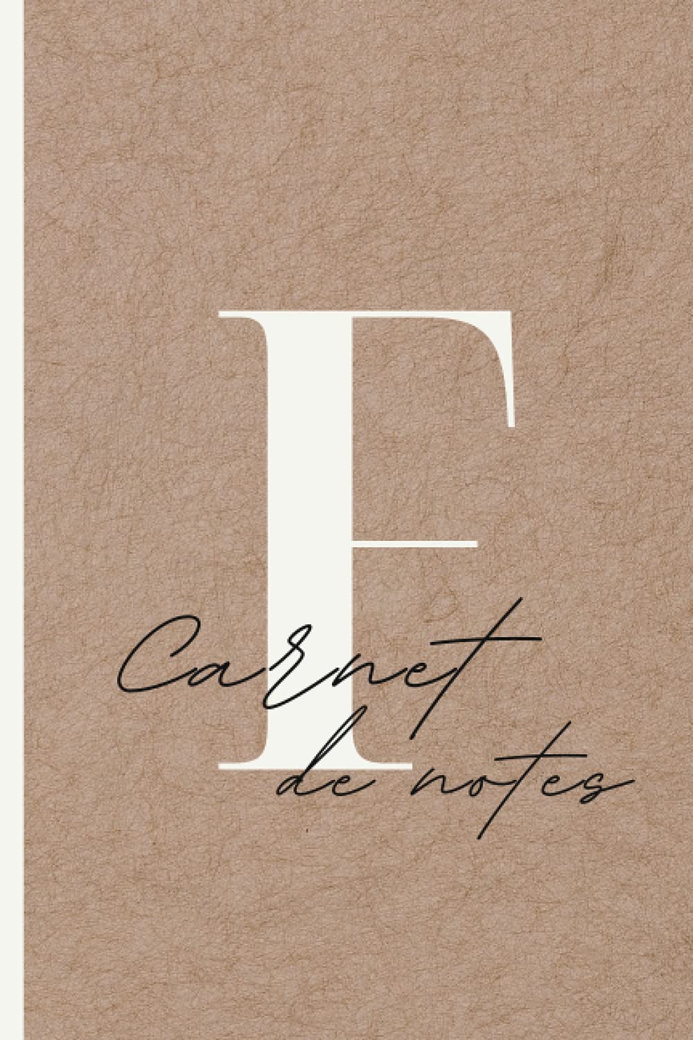 Carnet de note lettre F : Lettre de l'alphabet: Première lettre du prénom - pointillé - 120 pages