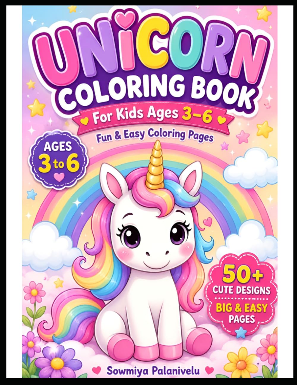Unicorn Coloring Book for Kids Ages 3–6: Cute & Easy Unicorn Coloring Pages for Toddlers and Preschoolers | Fun, Simple Designs to Boost Creativity and Fine Motor Skills