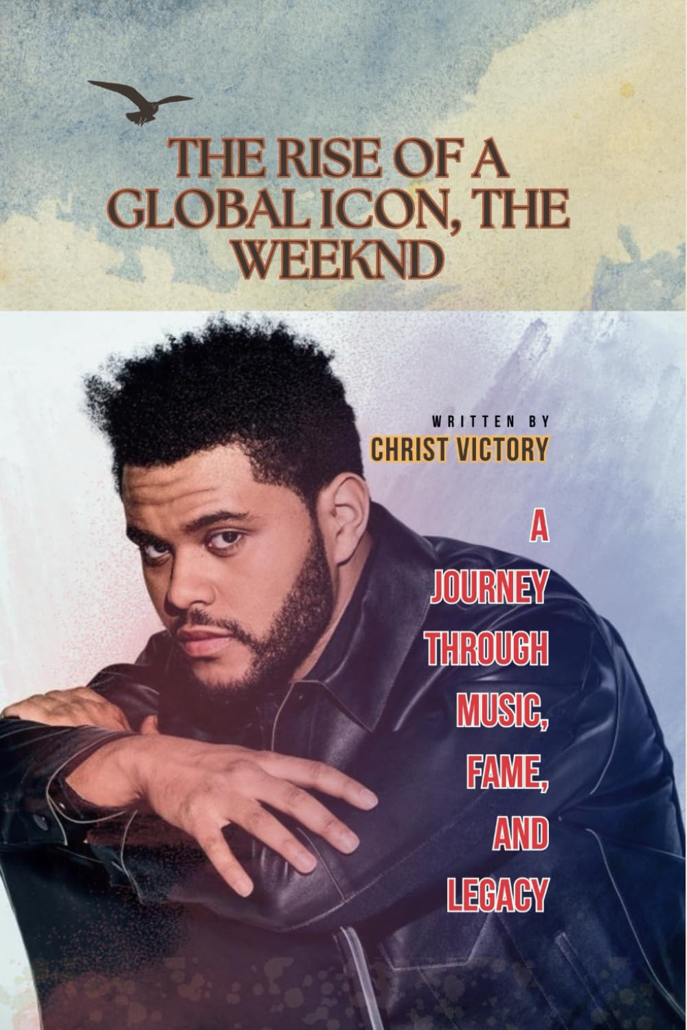 THE RISE OF A GLOBAL ICON, THE WEEKND: A Journey Through Music, Fame, and Legacy