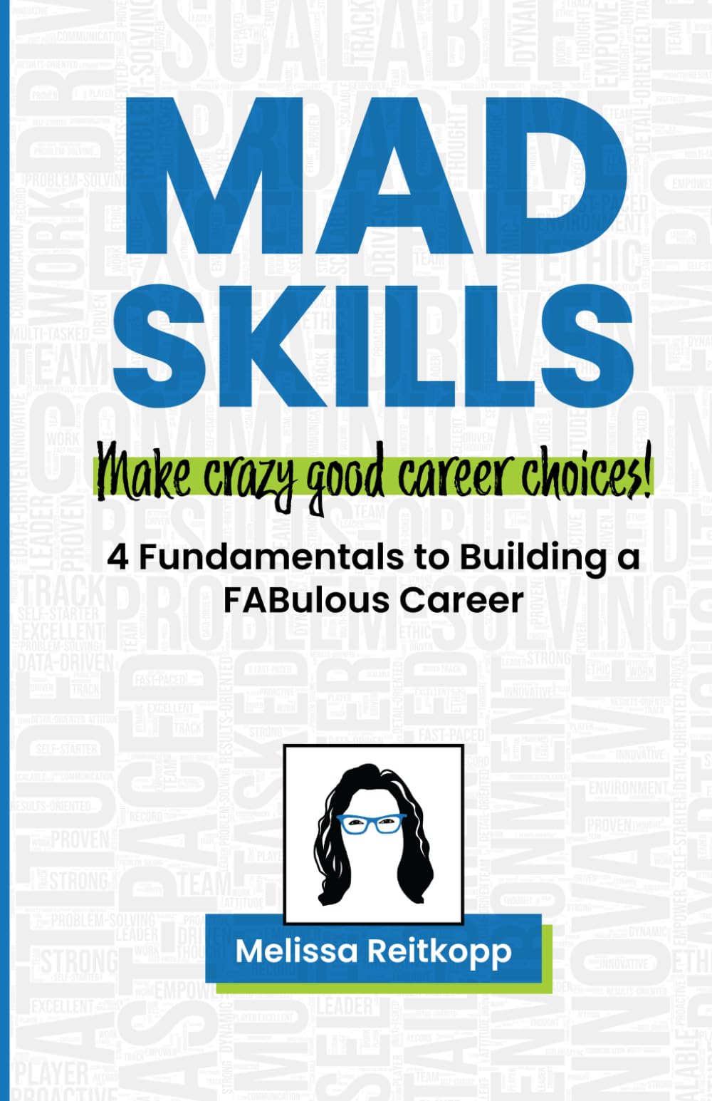 MAD Skills: Make CRAZY Good Career Choices