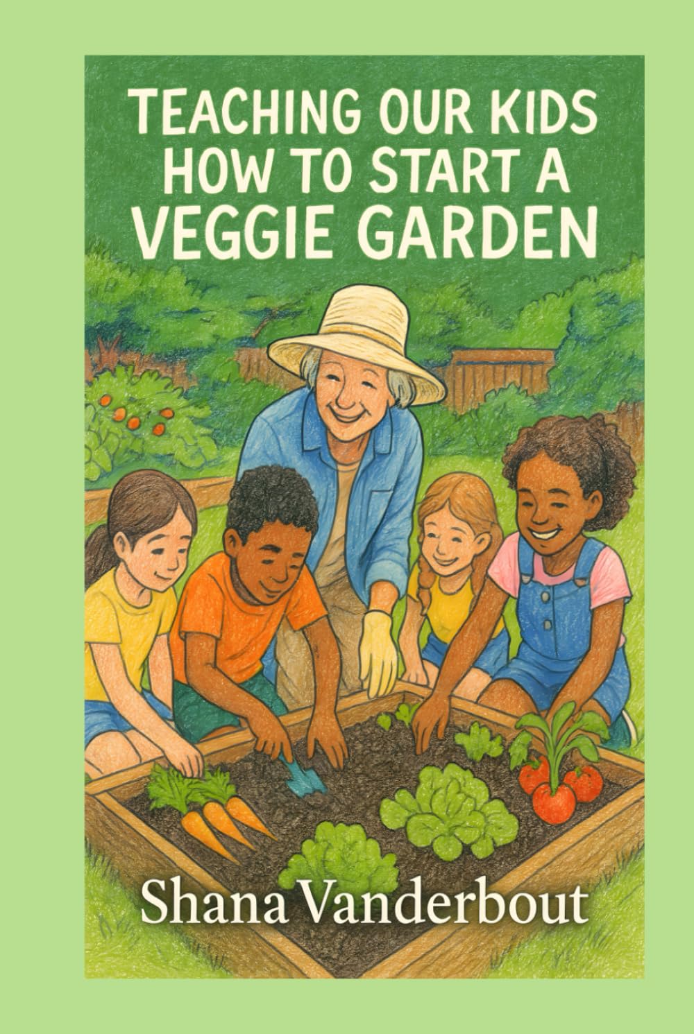 Teaching Our Kids How To Start A Veggie Garden