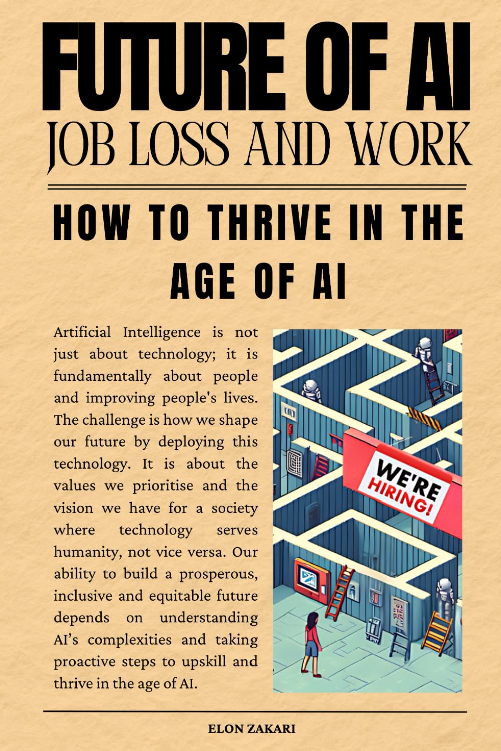 Future of AI Job Loss and Work: How to Thrive in the Age of AI (AI for Everyone Series)