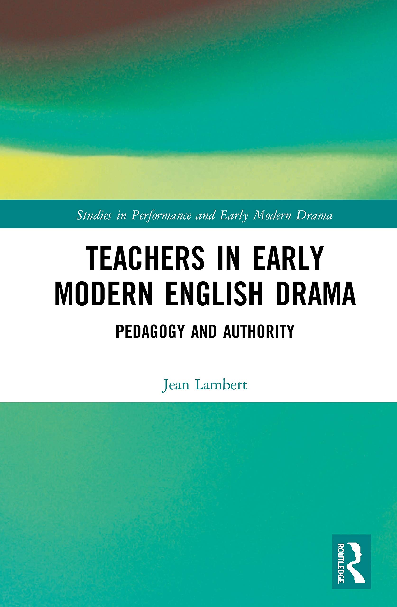 Teachers in Early Modern English Drama livre d'histoire du théâtre