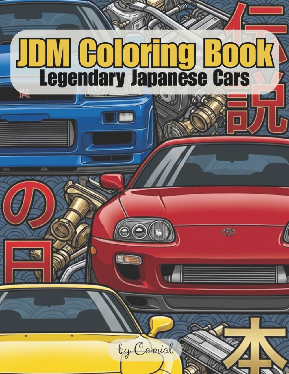 JDM Coloring Book: Legendary Japanese Cars: Detailed Drift, Tuning, and Street Racing Vehicles for Teens and Adults