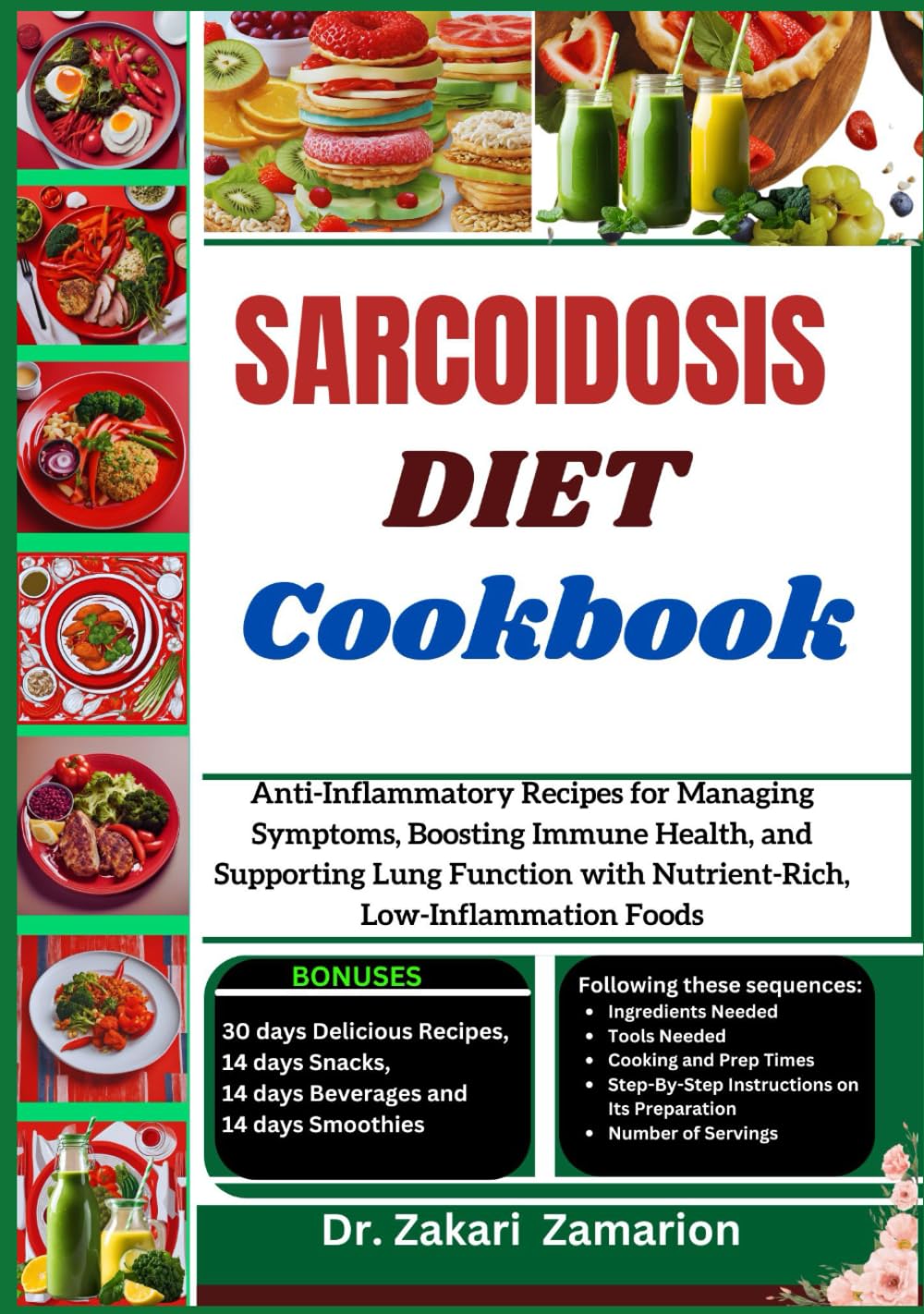 SARCOIDOSIS DIET COOKBOOK: Anti-Inflammatory Recipes for Managing Symptoms, Boosting Immune Health, and Supporting Lung Function with Nutrient-Rich, Low-Inflammation Foods