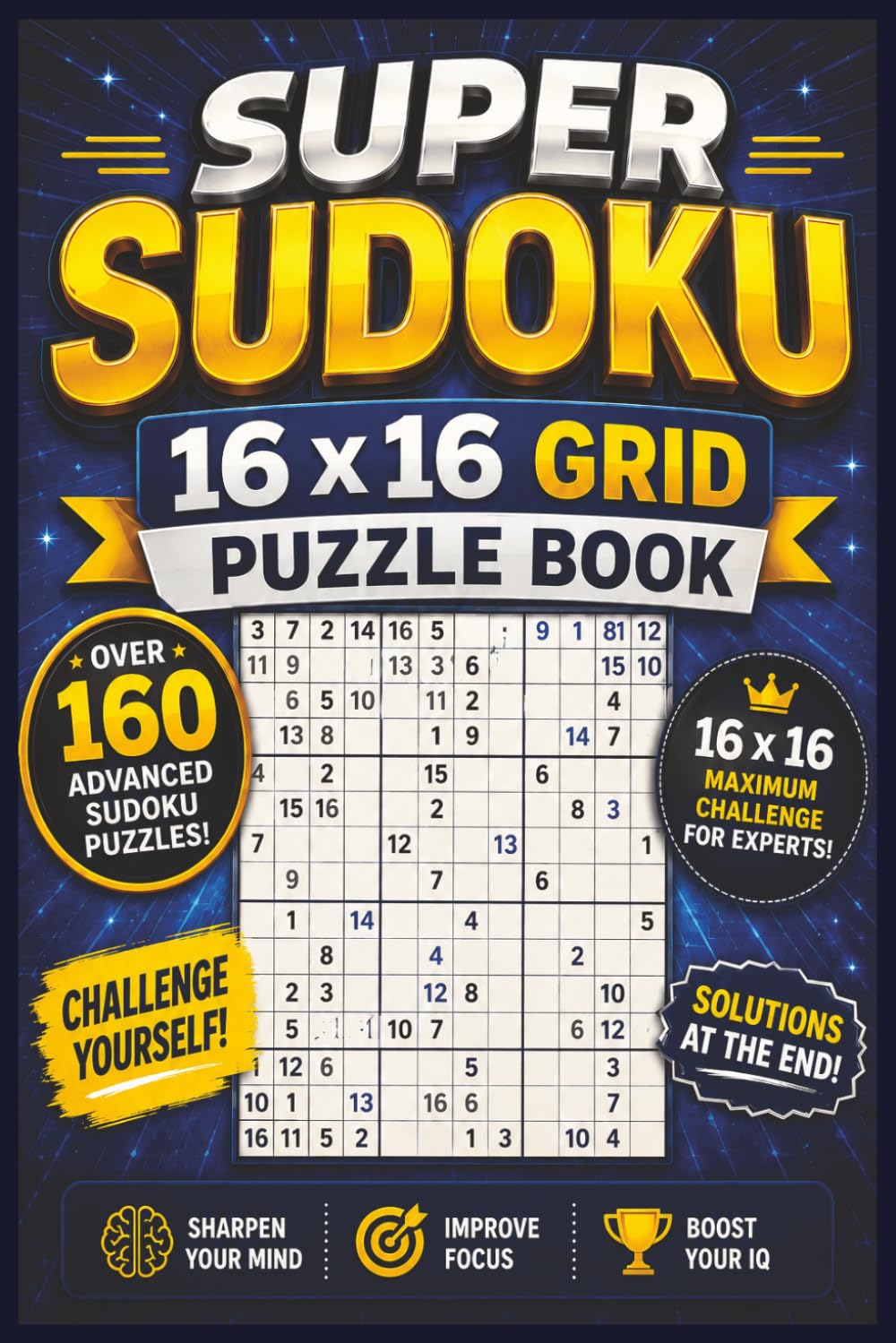 Super Sudoku 16x16 grid Puzzle Book: Advanced Sudoku puzzles for experts | Try out these mind twisting puzzles | 6x9 Inches | 160 Hard Puzzles | Solutions Included (SUDOKU for Overthinkers !)