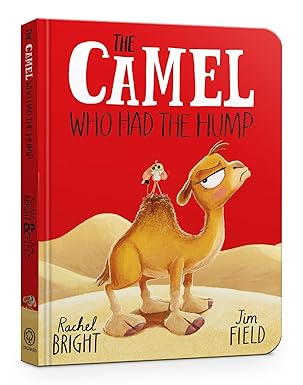 The Camel Who Had The Hump Board Book: From The World of Rachel Bright & Jim Field