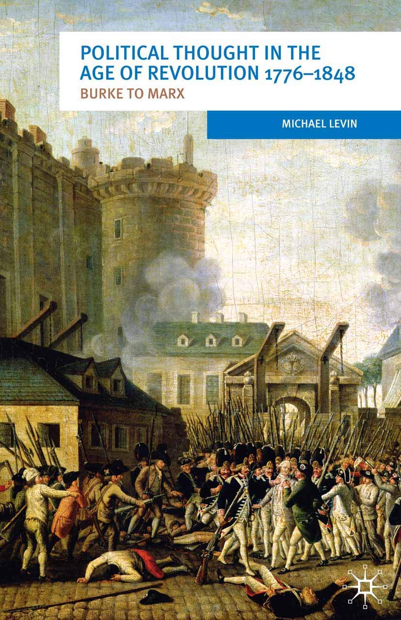 Political Thought in the Age of Revolution 1776-1848: Burke to Marx: 4 (European Culture and Society)