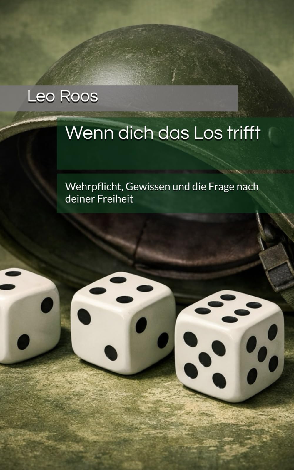 Wenn dich das Los trifft: Wehrpflicht, Gewissen und die Frage nach deiner Freiheit