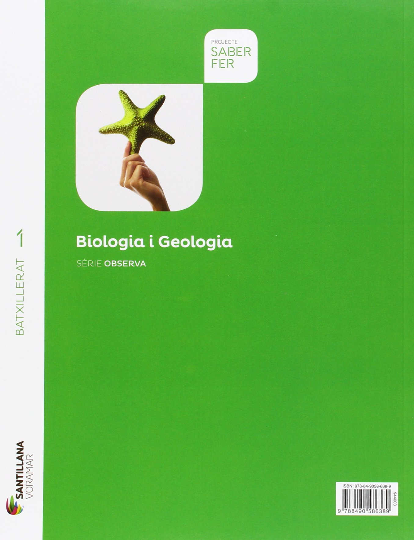 BIOLOGIA I GEOLOGIA SERIE OBSERVA 1 BTO SABER FER - 9788490584392
