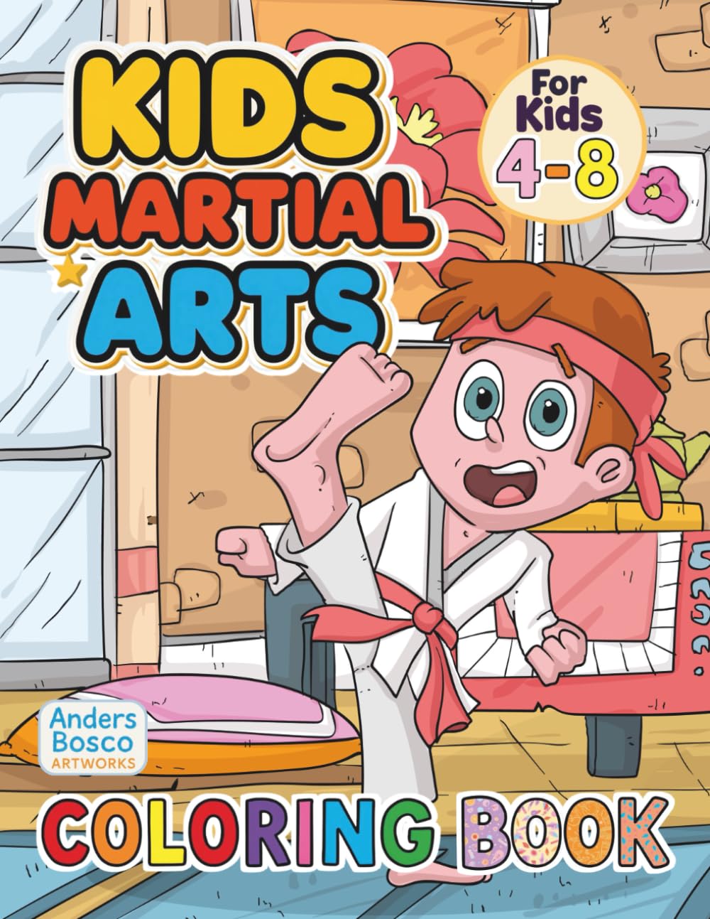 Kids Martial Arts Coloring Book: Train, Focus & Grow | 30 Confident Kids Practicing Martial Arts in Dynamic Training Scenes to Color | Wholesome ... & Creative Play | Energetic Training Fun