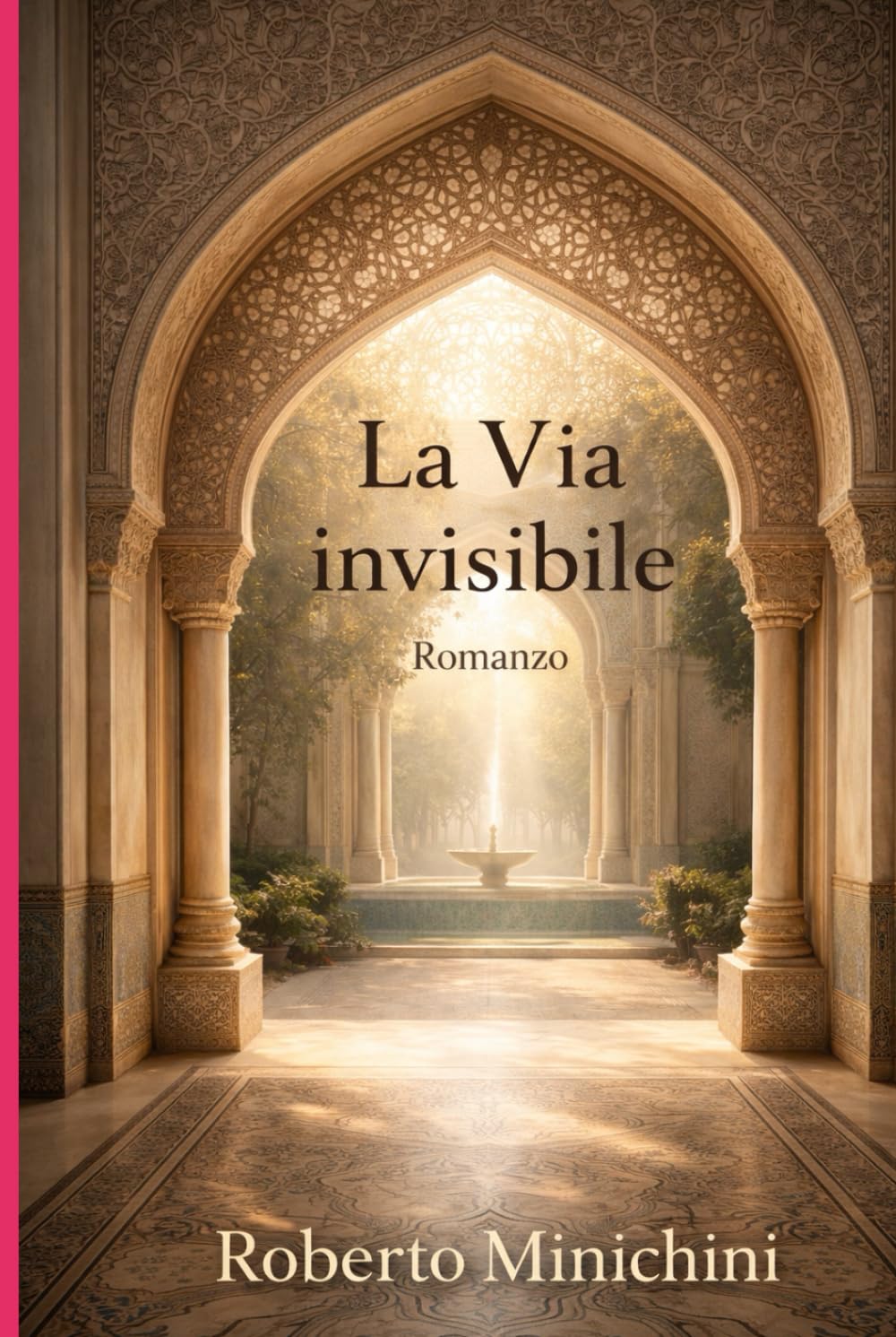 La Via invisibile: Romanzo