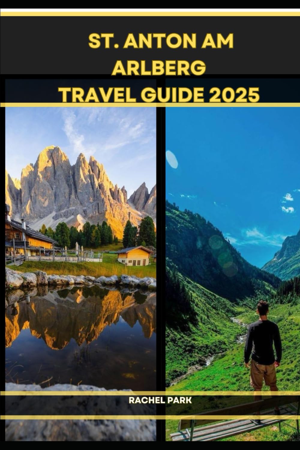 ST. ANTON AM ARLBERG TRAVEL GUIDE 2025 (TRAVEL DESTINATION BOOKLIST)