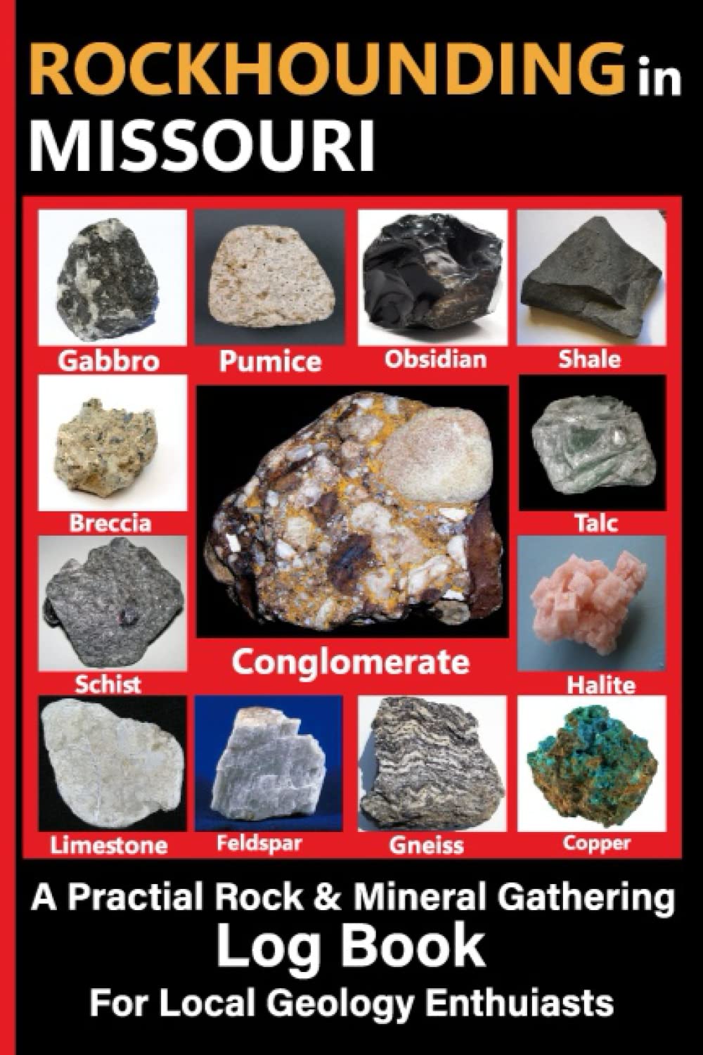 Rockhounding in Missouri Rockhounding in Missouri Logbook & Journals