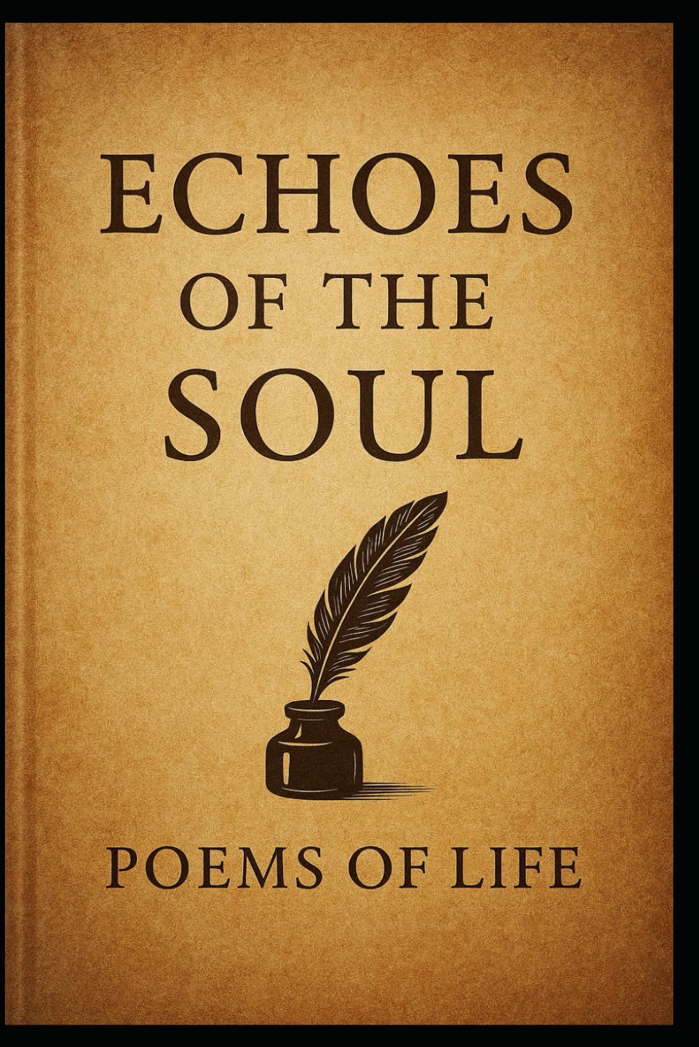 Echoes of the Soul: Poems of Life