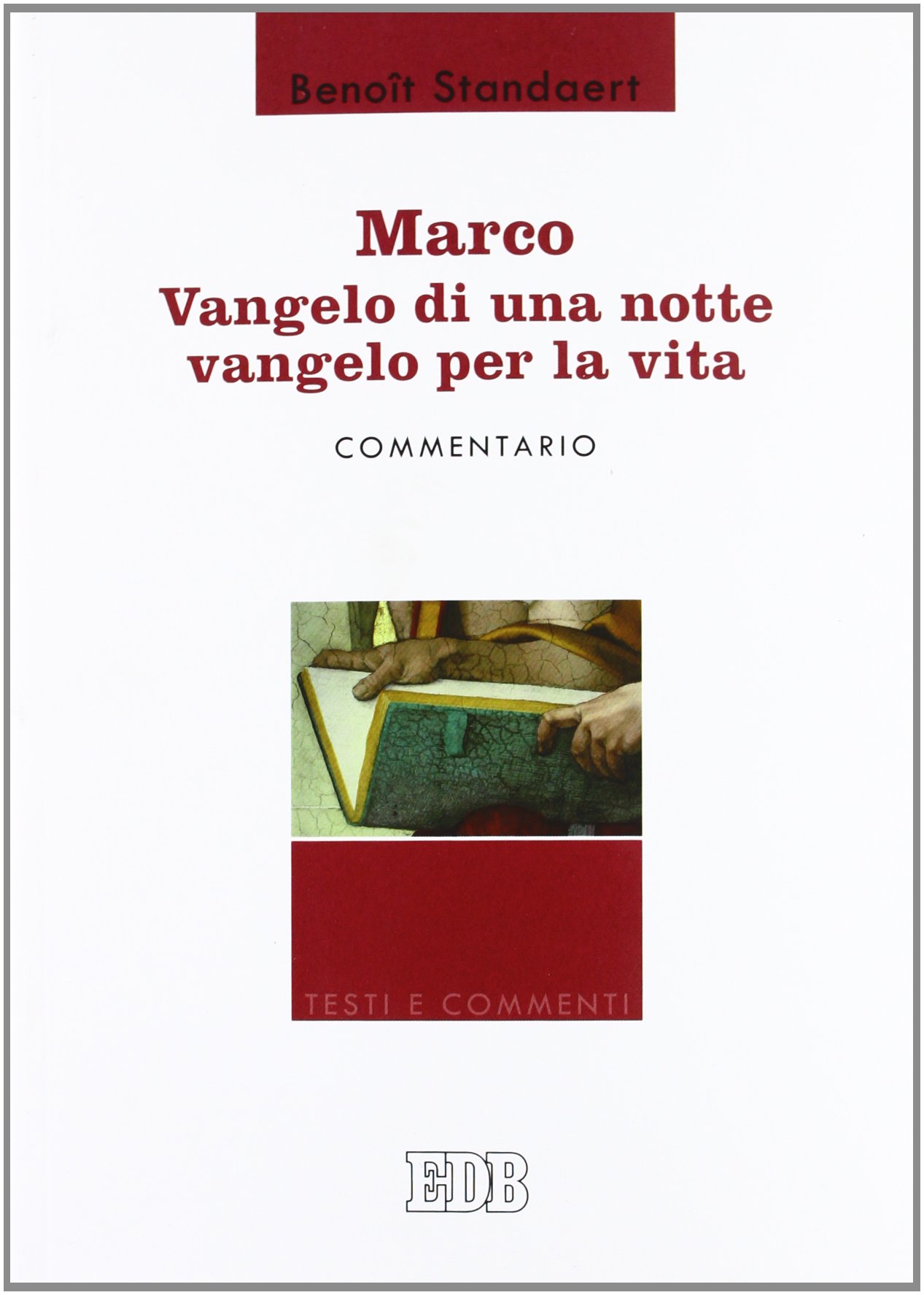 Marco: Vangelo di una notte vangelo per la vita - Commentario