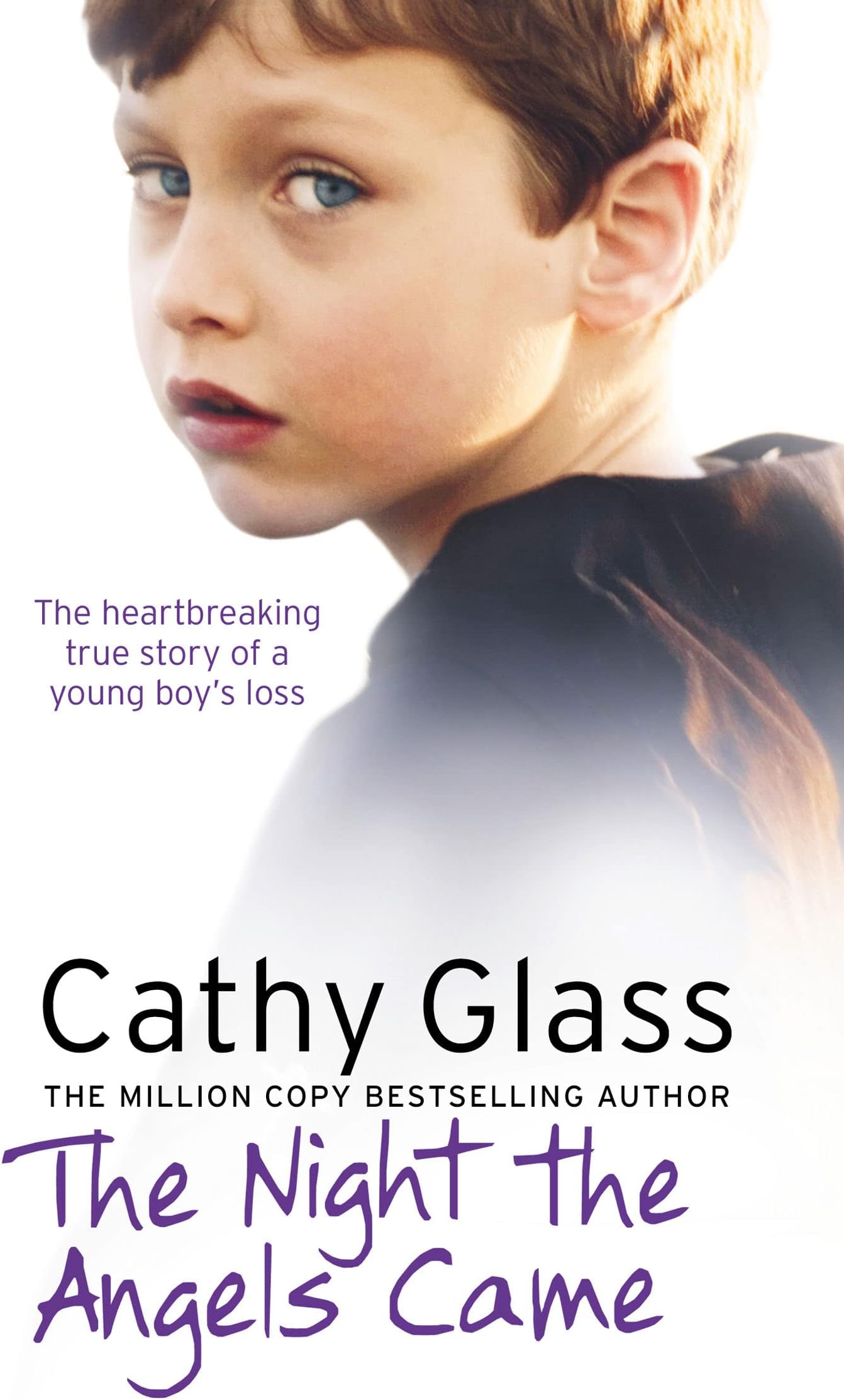 The Night the Angels Came: The heartbreaking true story of a young boy's loss: A heartwarming Sunday Times bestselling fostering memoir