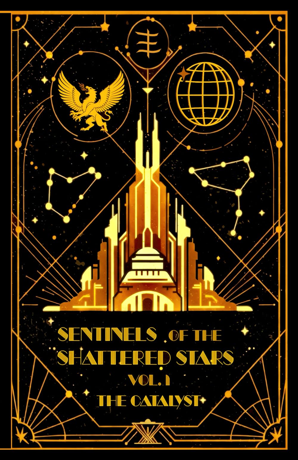Sentinels of the Shattered Stars: Volume 1 the Catalyst