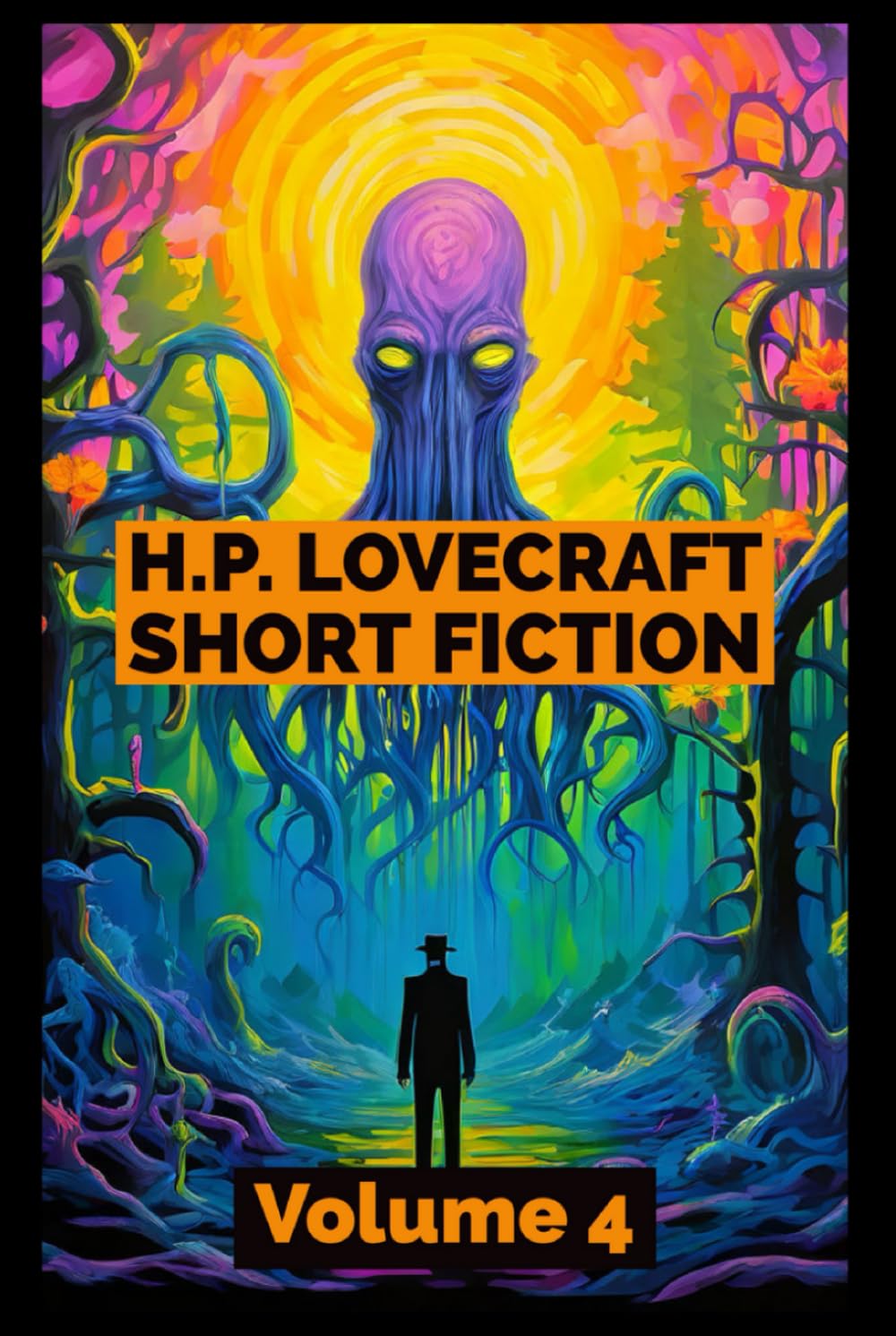 H.P. Lovecraft Short Fiction: Volume Four