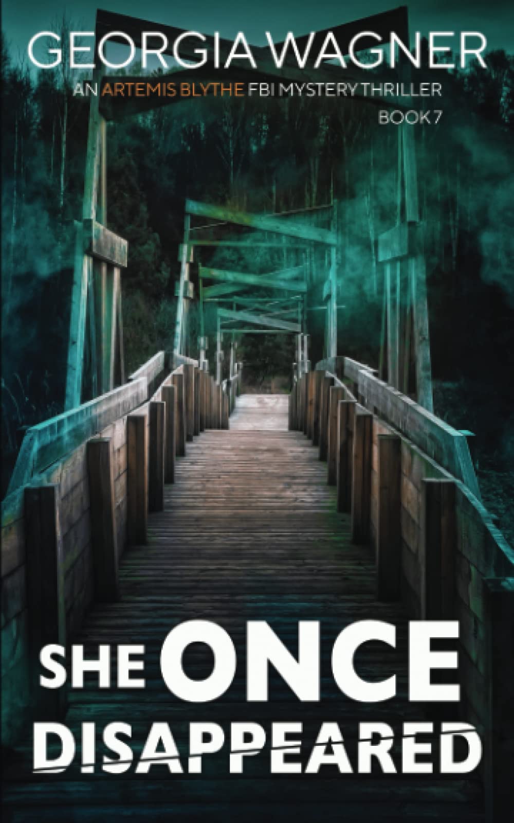 She Once Disappeared: An Artemis Blythe FBI Mystery Thriller