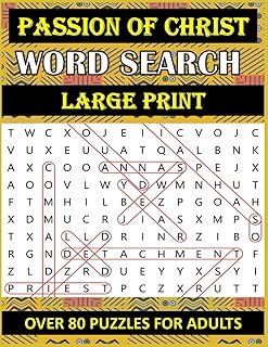 PASSION OF CHRIST WORD SEARCH: OVER 80 Bible Word Search Large Print Puzzles Based on Trial, Crucifixion and Death of Jesus Christ for Adults & Seniors | Great Catholic gift | Awesome Christian Gift.