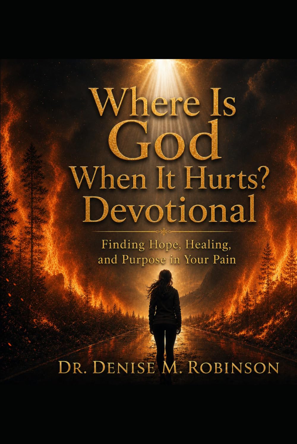 Where Is God When it Hurts Devotional: Finding Hope, Healing, and Purpose in Your Pain