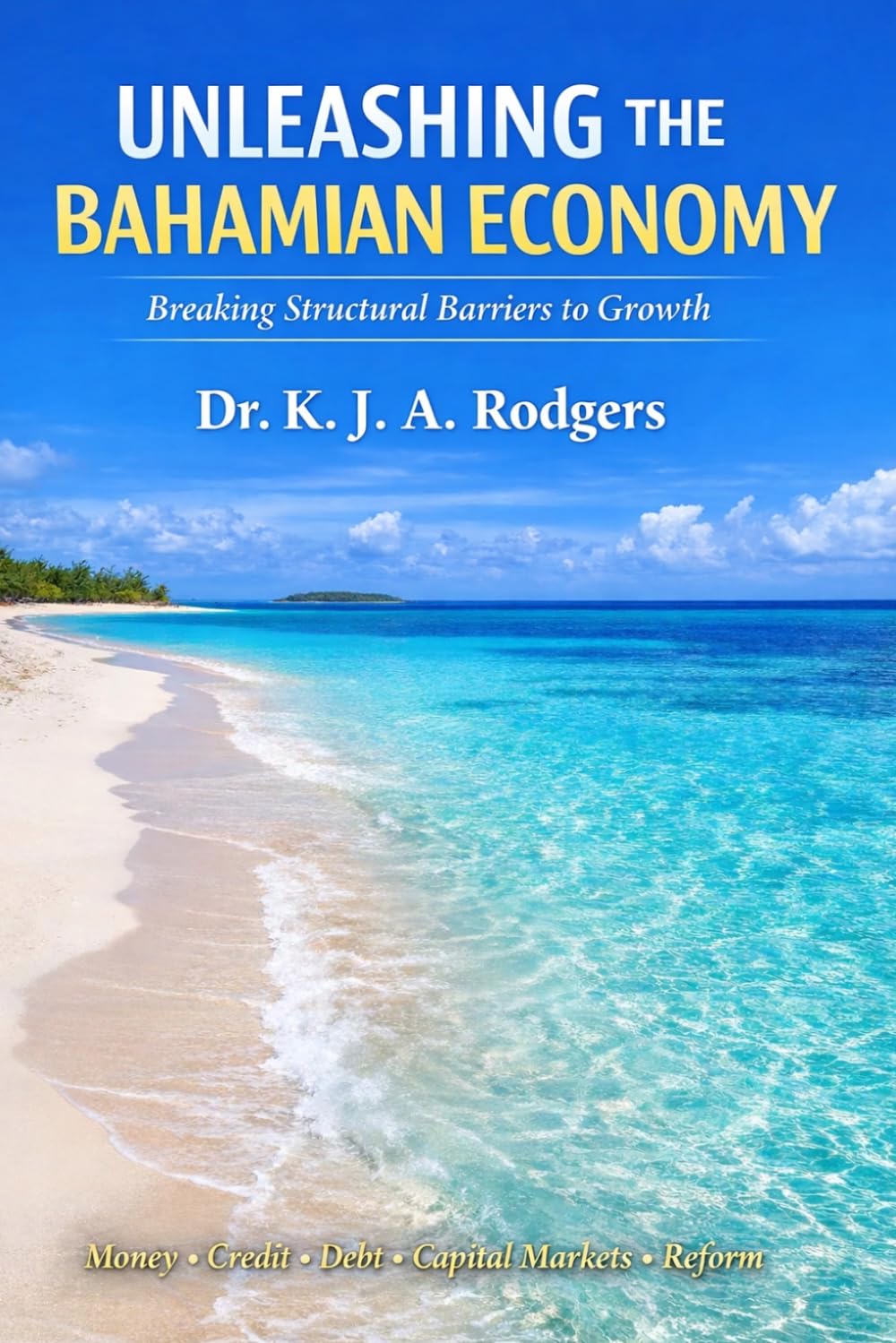 Unleashing the Bahamian Economy: Breaking Structural Barriers to Growth