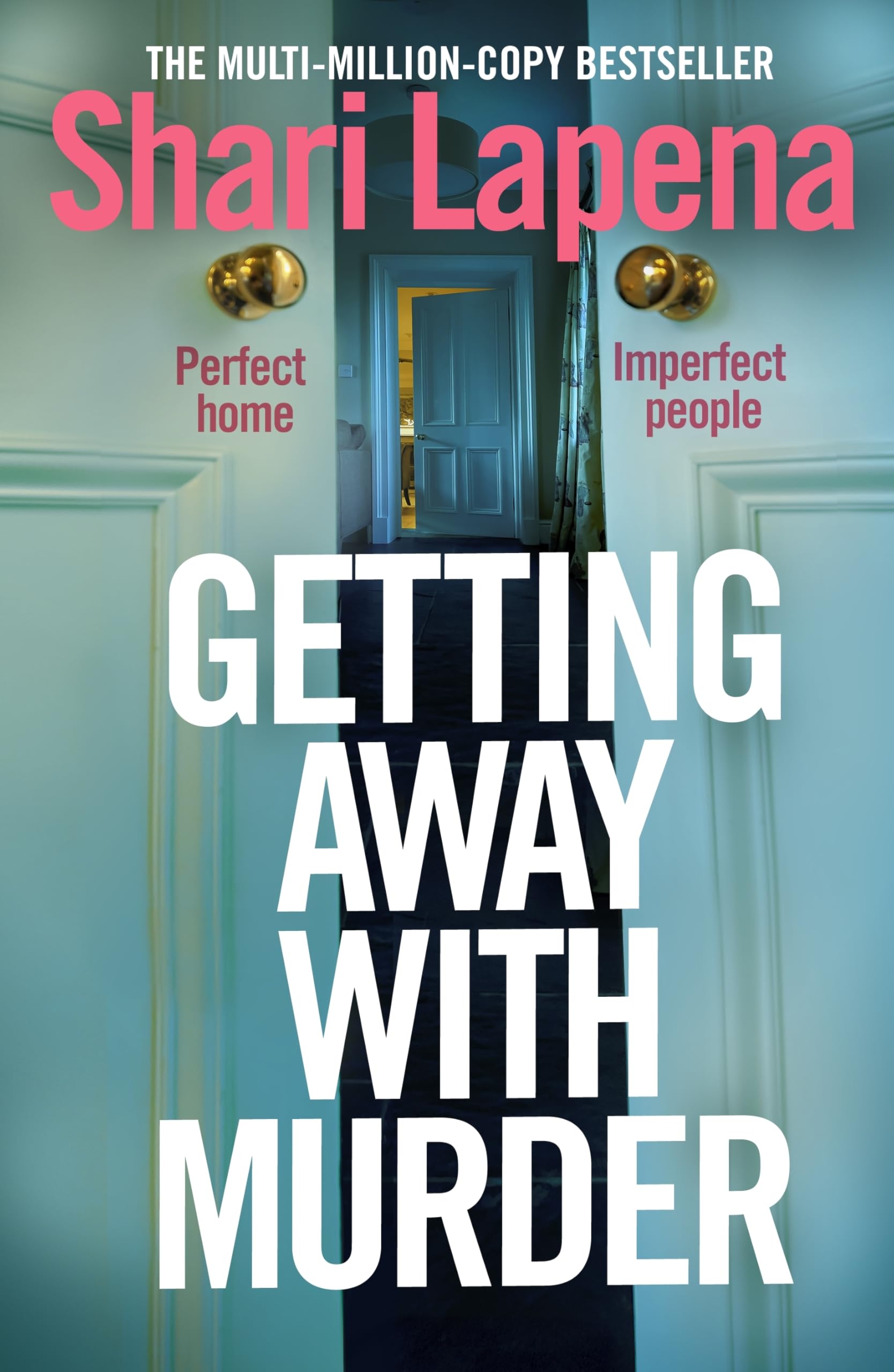 Getting Away With Murder: the twisty addictive new thriller from the multi-million-copy-selling author of She Didn't See It Coming