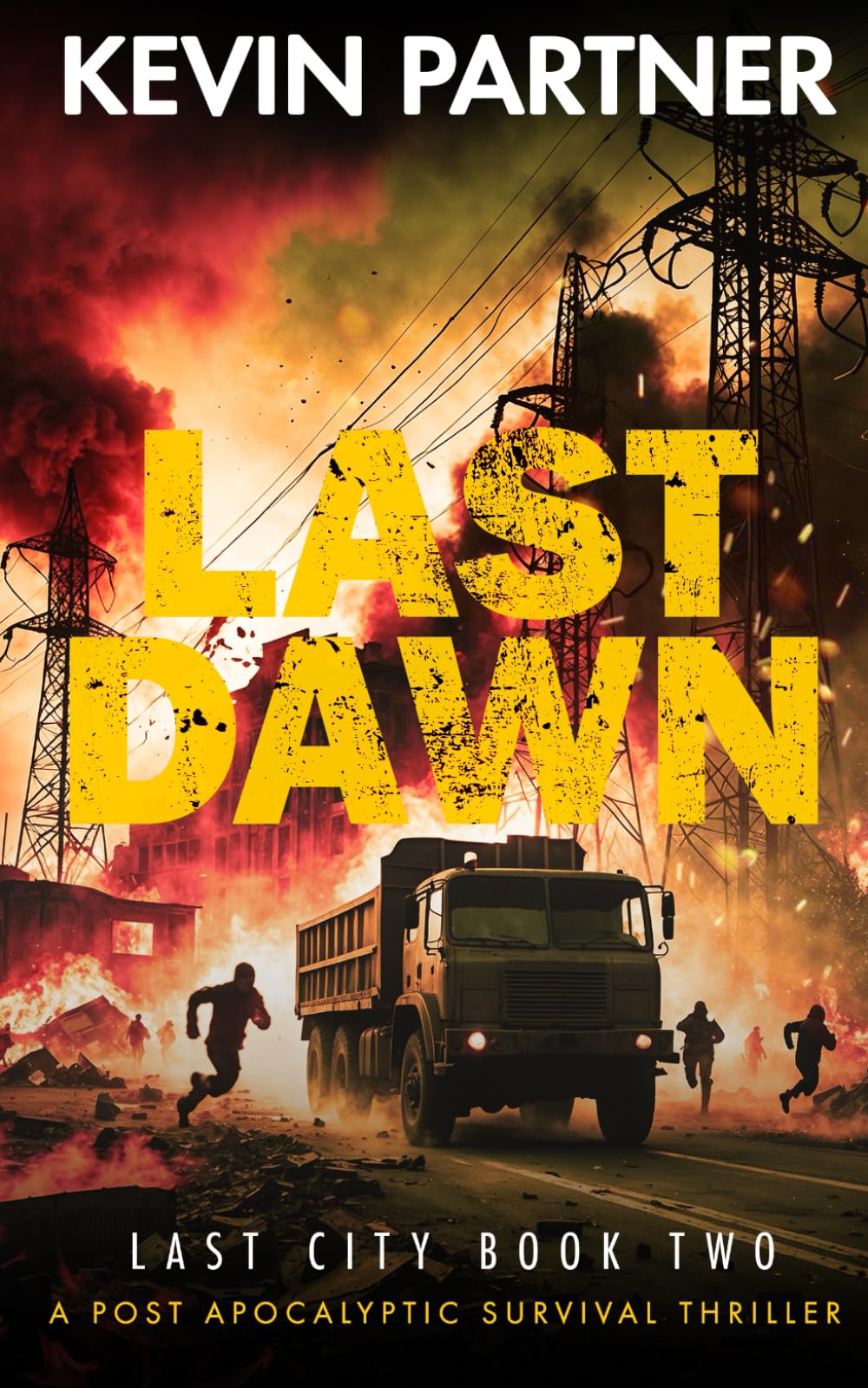 Last Dawn: A Post Apocalyptic Survival Thriller (Last City)