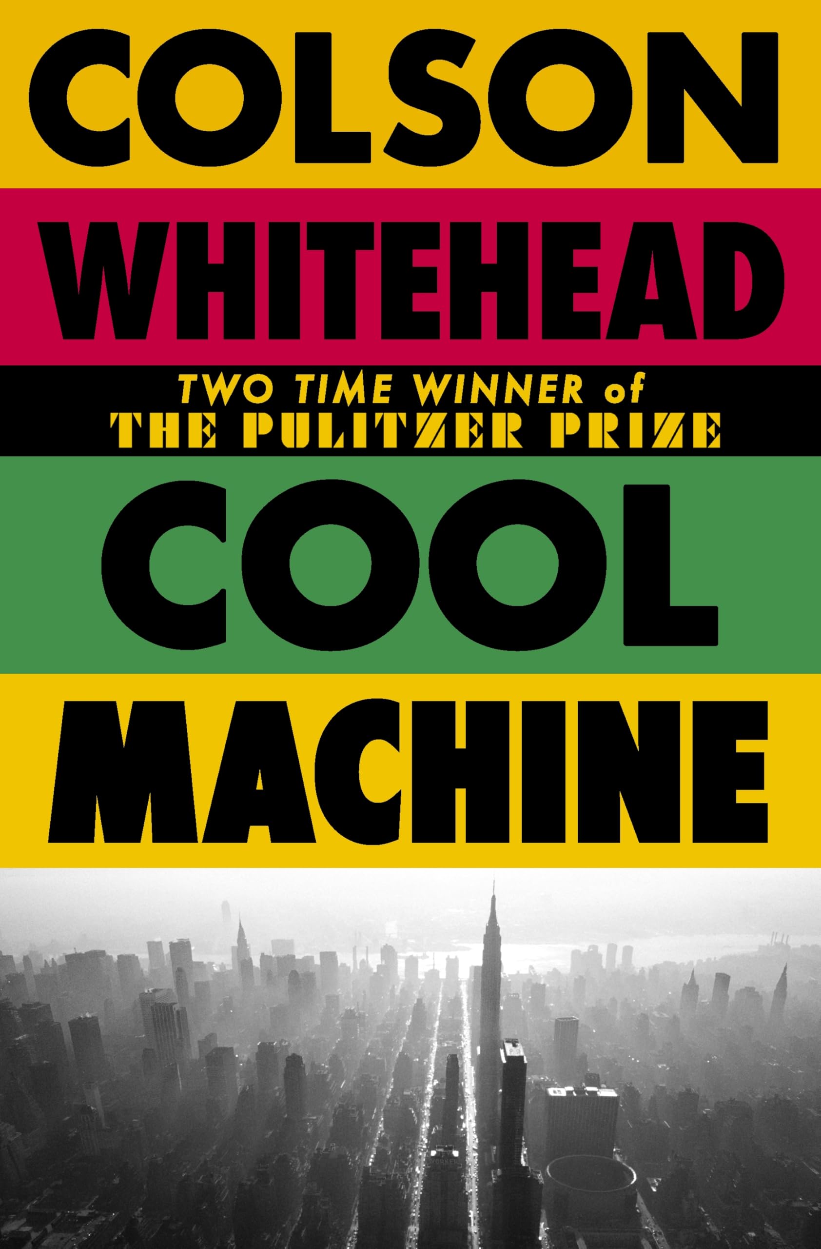 Cool Machine: by the two-time Pulitzer prize-winning author of The Underground Railroad (The Harlem Trilogy)