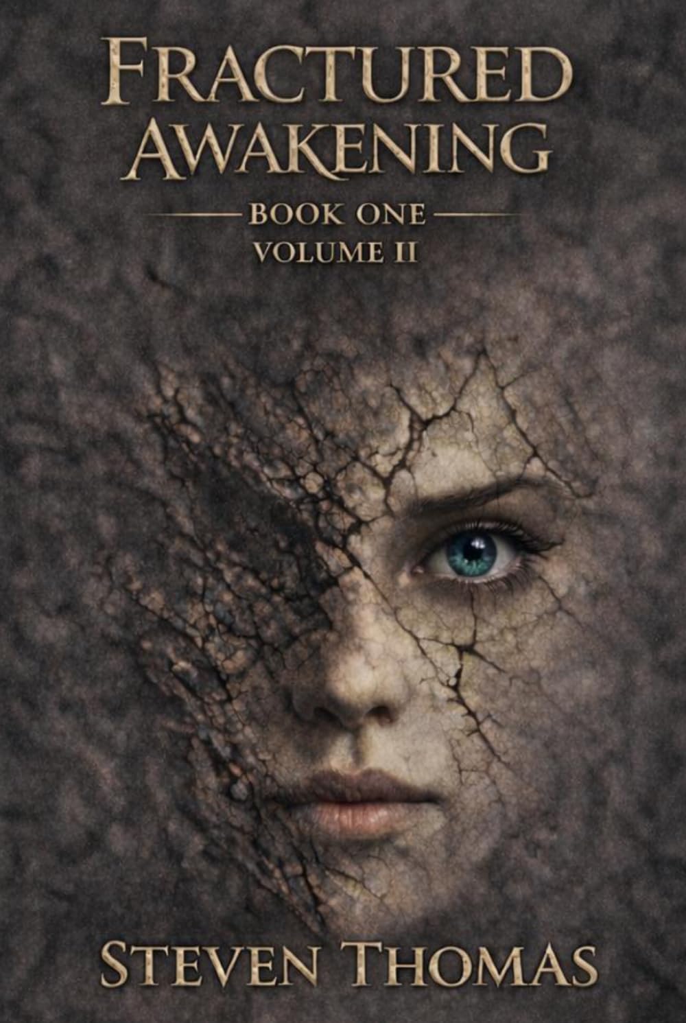 FRACTURED AWAKENING: BOOK ONE VOLUME II (The Broken Cycle Trilogy)