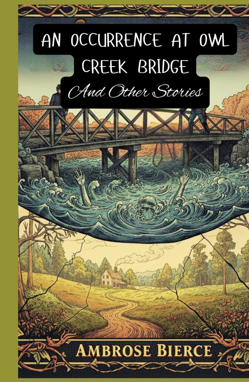 An Occurrence at Owl Creek Bridge And Other Stories