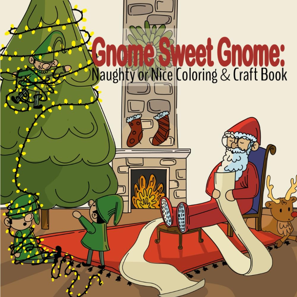 Gnome Sweet Gnome: Naughty or Nice Coloring & Craft Book