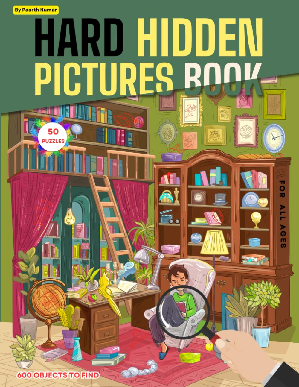 Hard Hidden Pictures Book: Colorful seek and find hidden objects picture book for adults, teen and kids. 50 Super Hard hidden picture search activity Puzzles book. (Hidden Picture Puzzles)