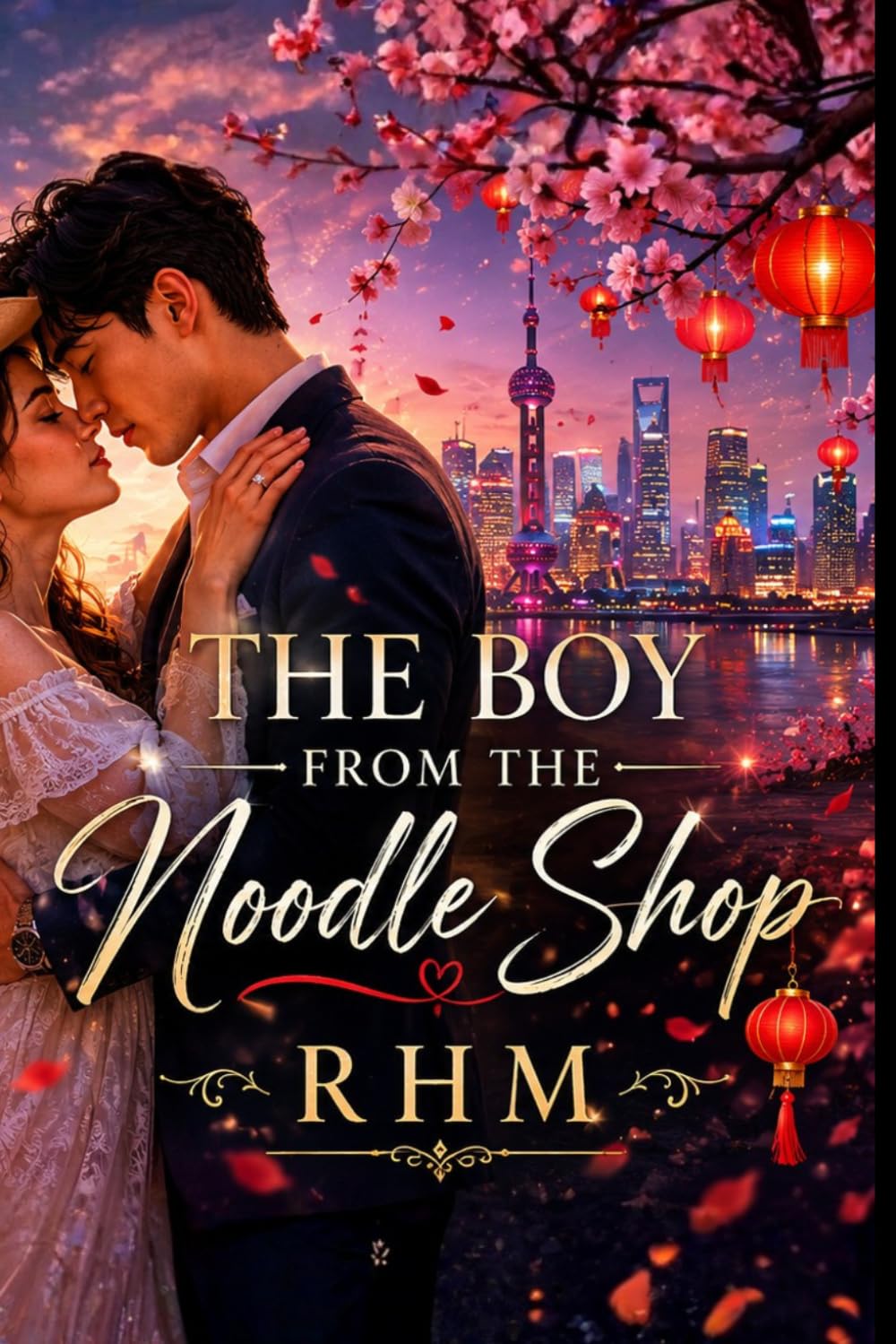 The Boy From The Noodle Shop [Special Edition]: Book One (The Dynasties Of Love Series)