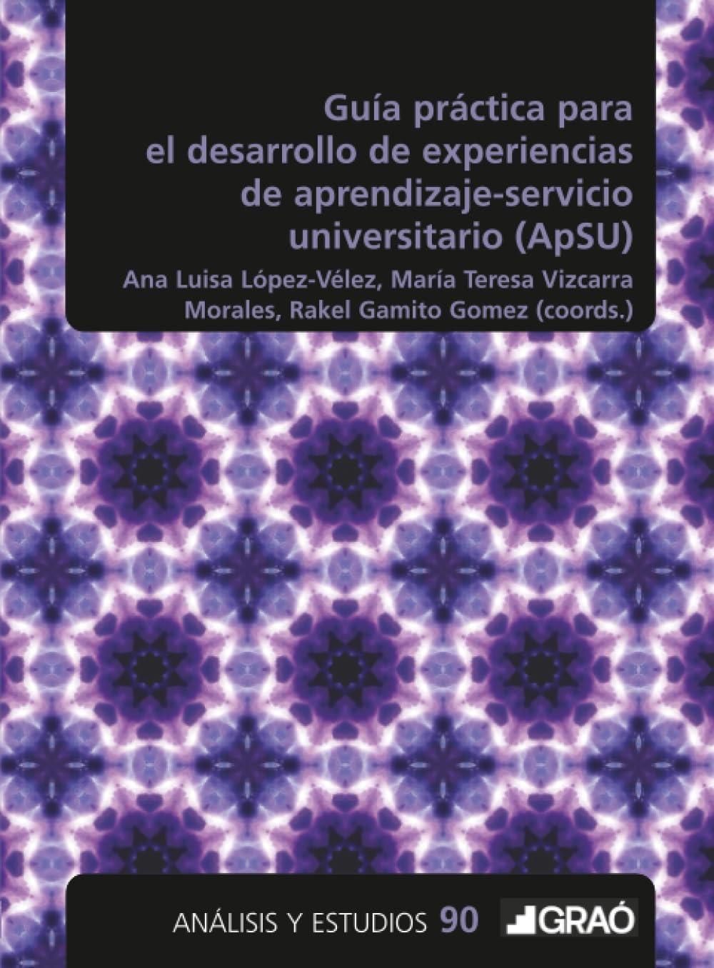 Guía práctica para el desarrollo de experiencias de aprendizaje servicio universitario (ApSU): E09 (Formación y desarrollo profesional del profesorado)