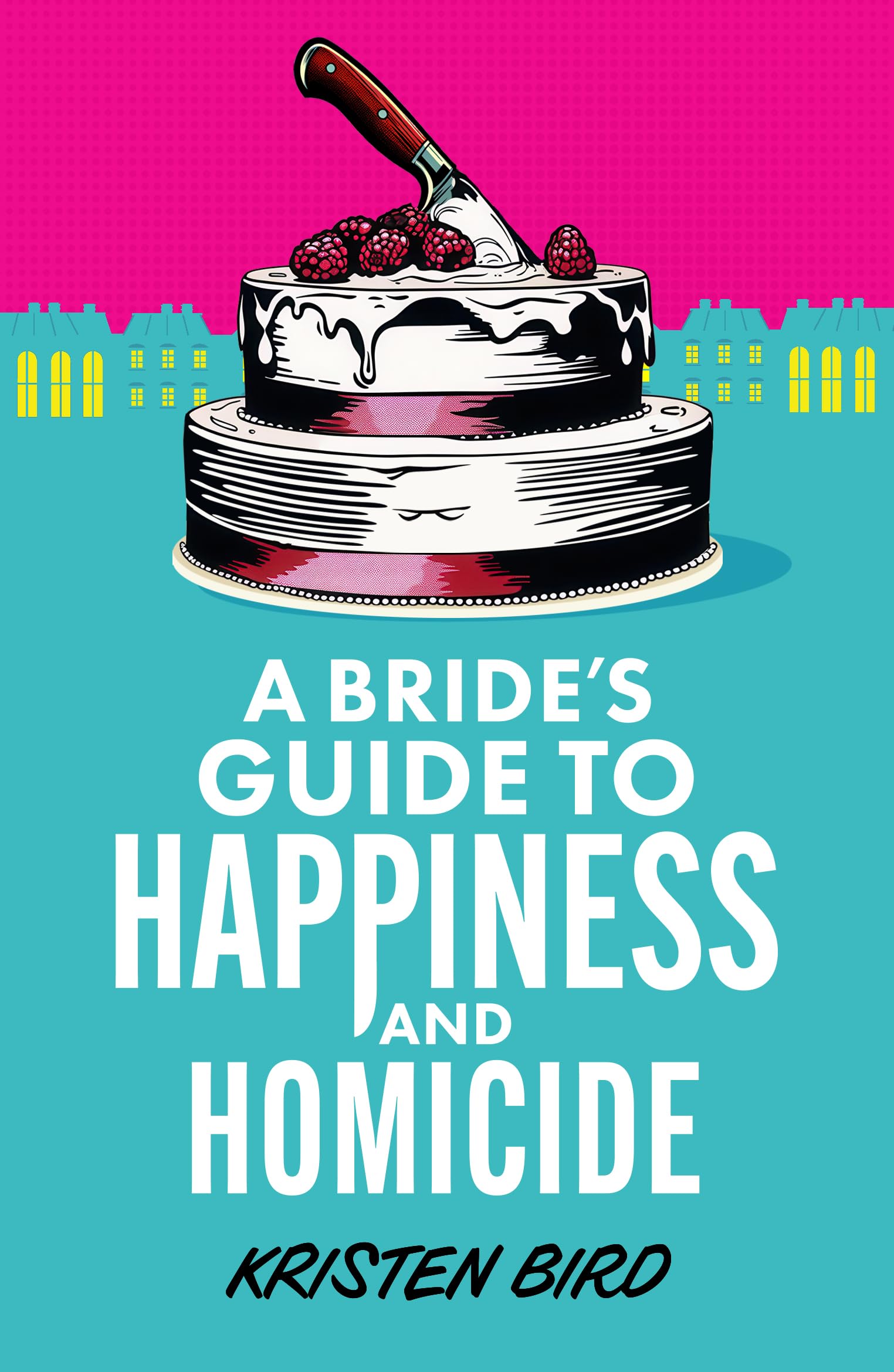 A Bride’s Guide to Happiness and Homicide: 3 (A Dakota Green Mystery)