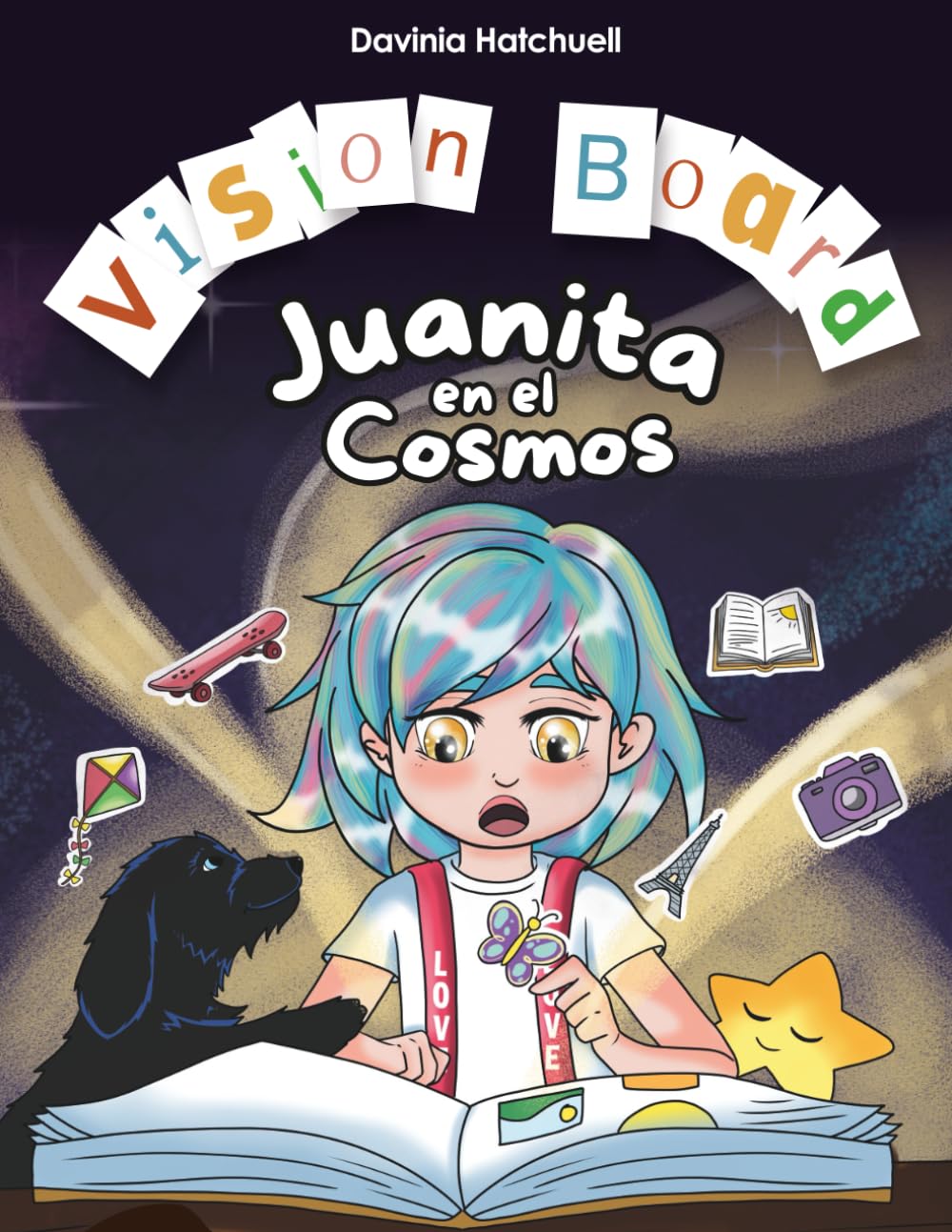 Vision Board de Juanita en el Cosmos: Crea tu propio vision board paso a paso con ilustraciones únicas