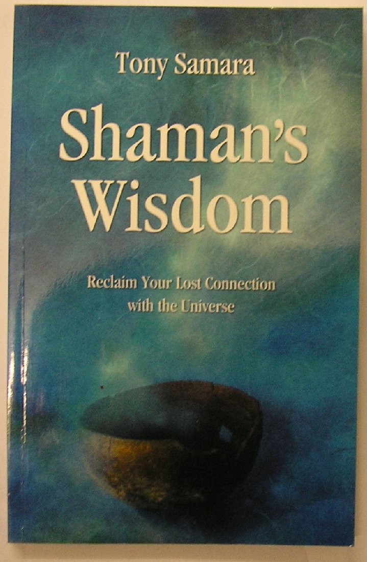 Buy Shaman'S Wisdom: Reclaim Your Lost Connection with the Universe — BookShops.in