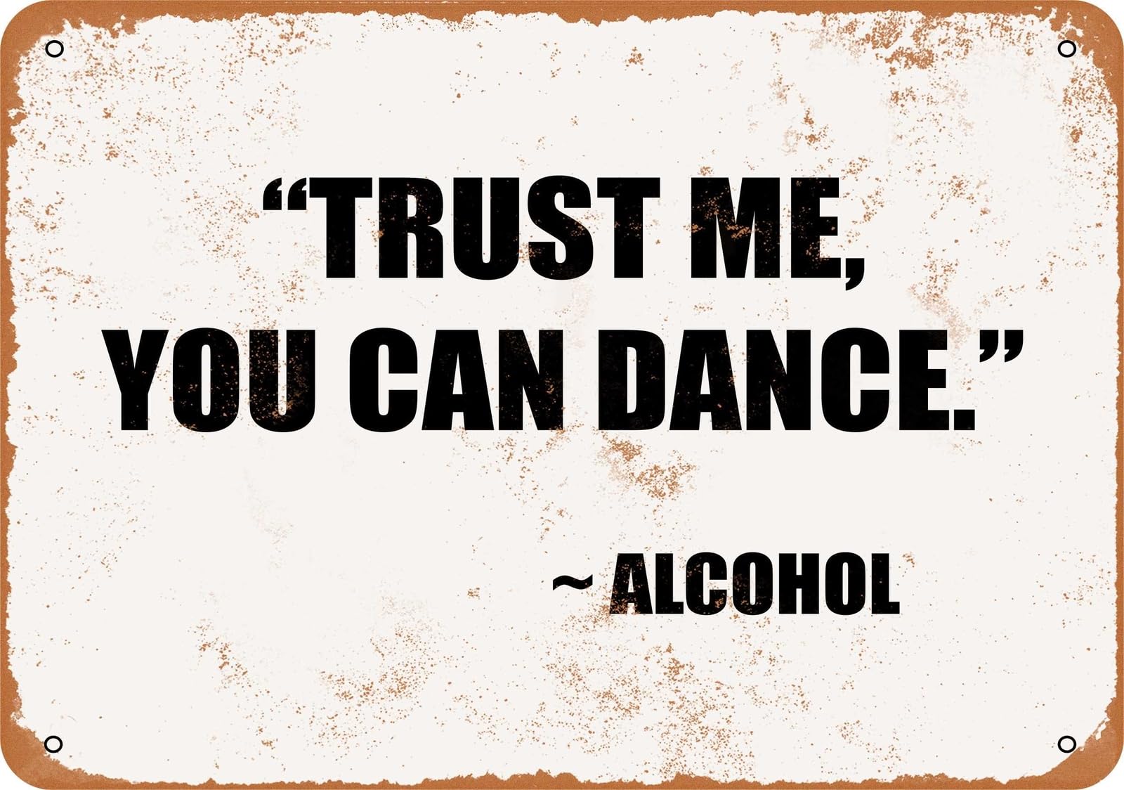 Miaomansenstore Metal Sign - Trust Me, You Can Dance - Alcohol - Vintage Look Home Decor