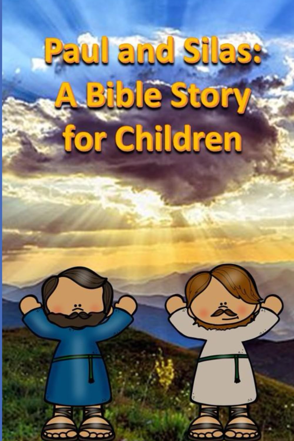 Paul and Silas: A Bible Story for Children: 38 (Bible for Children)