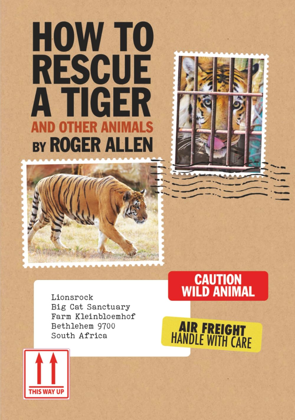 How to Rescue a Tiger: And Other Animals