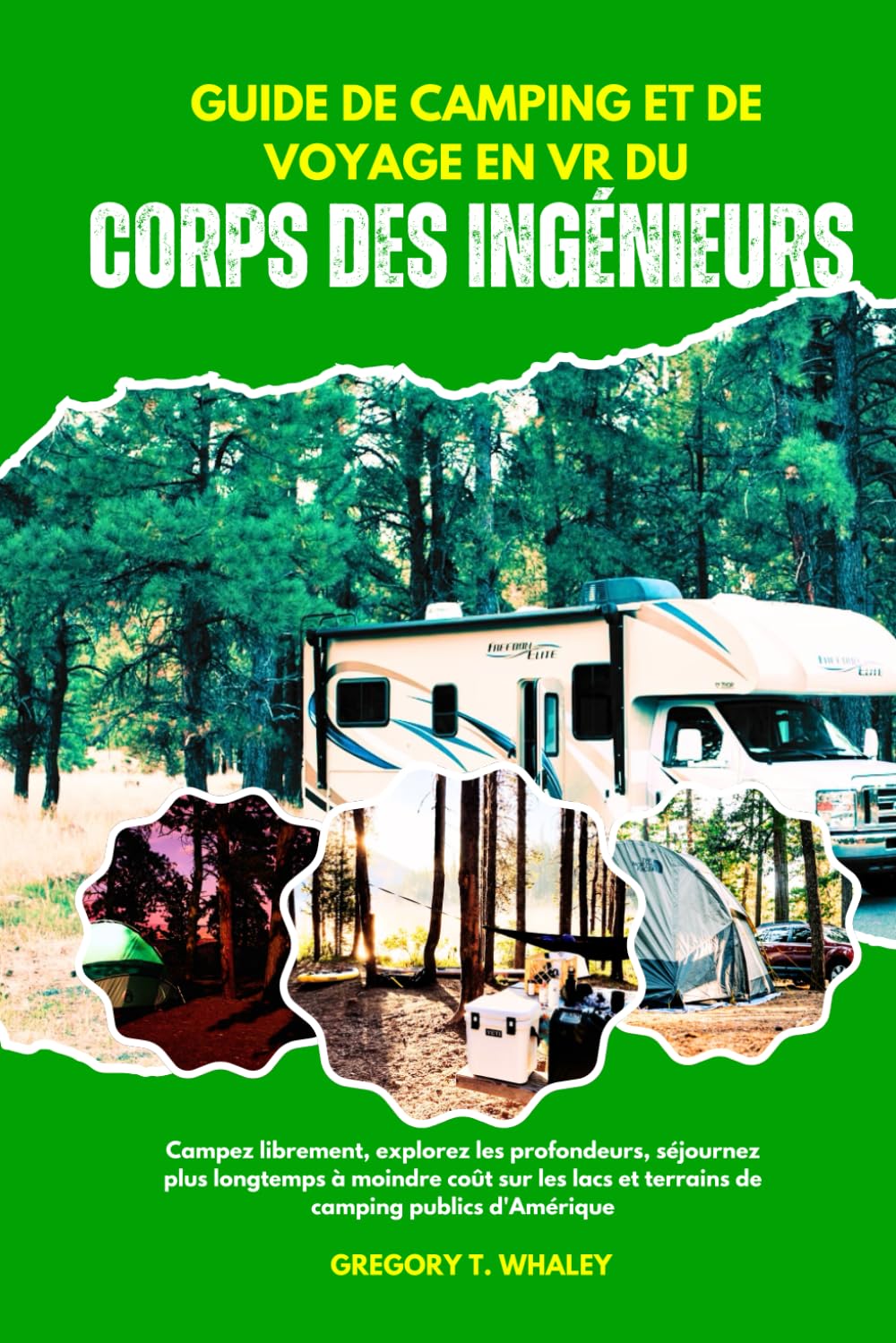 GUIDE DE CAMPING ET DE VOYAGE EN VR DU CORPS DES INGÉNIEURS: Campez librement, explorez les profondeurs, séjournez plus longtemps à moindre coût sur les lacs et terrains de camping publics d'Amérique