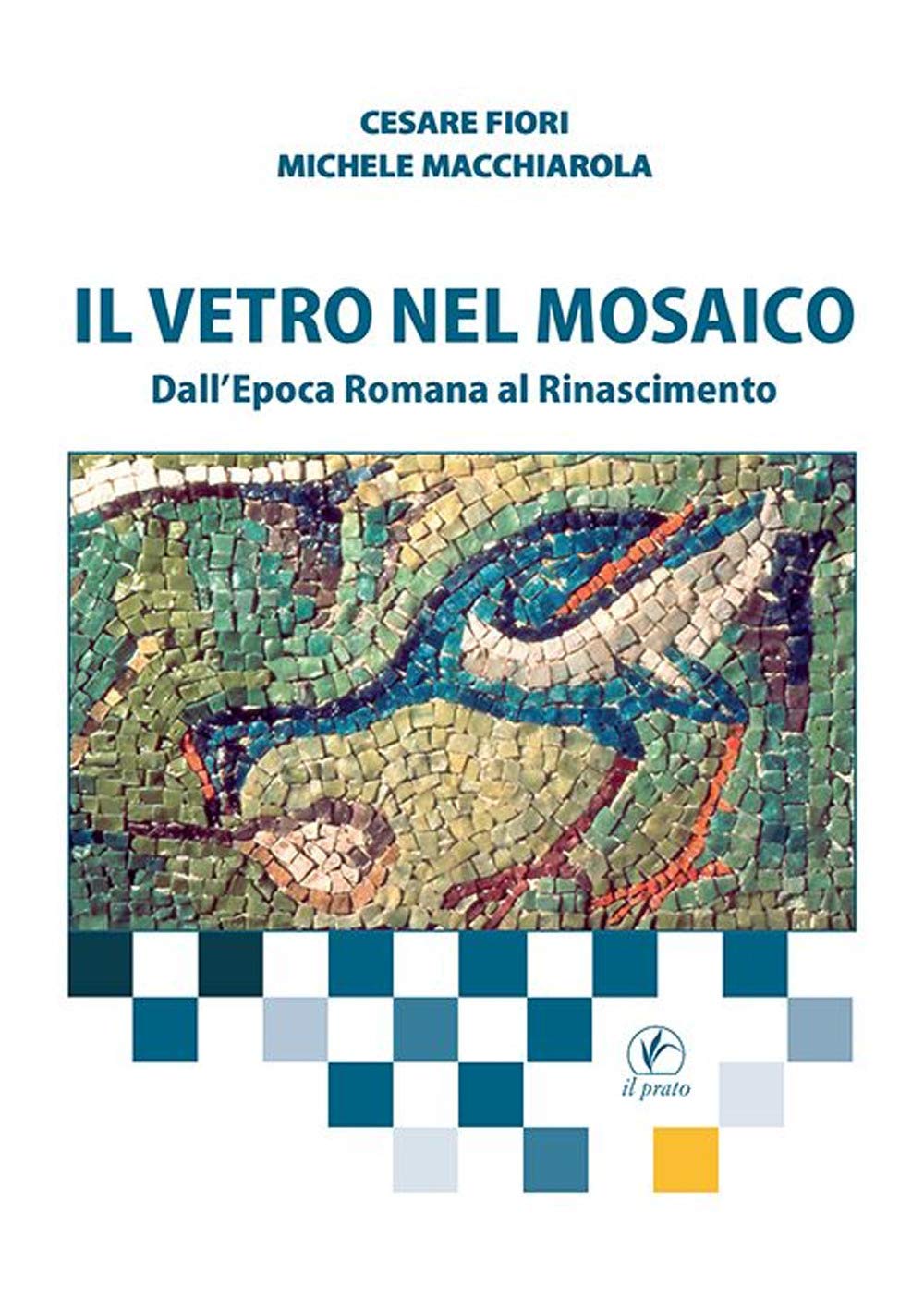 Mosaïque en verre de l'époque romaine à la Renaissance livre d'art