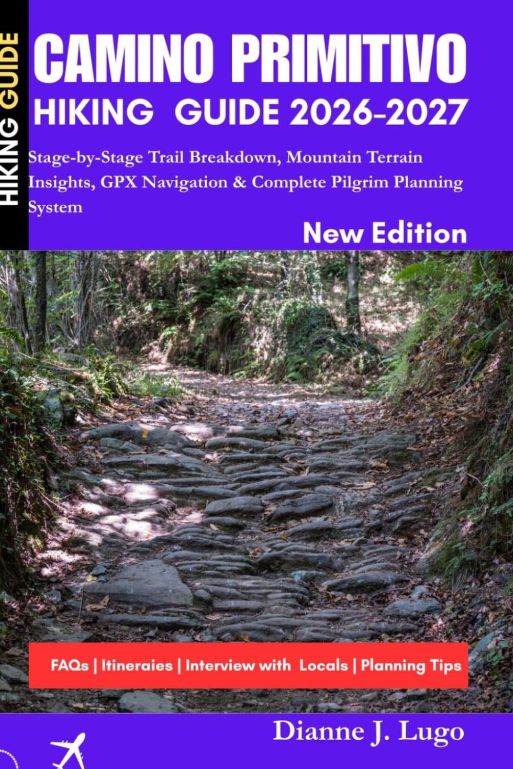 Camino Primitivo Hiking Guide 2026-2027: Stage-by-Stage Trail Breakdown, Mountain Terrain Insights, GPX Navigation & Complete Pilgrim Planning System