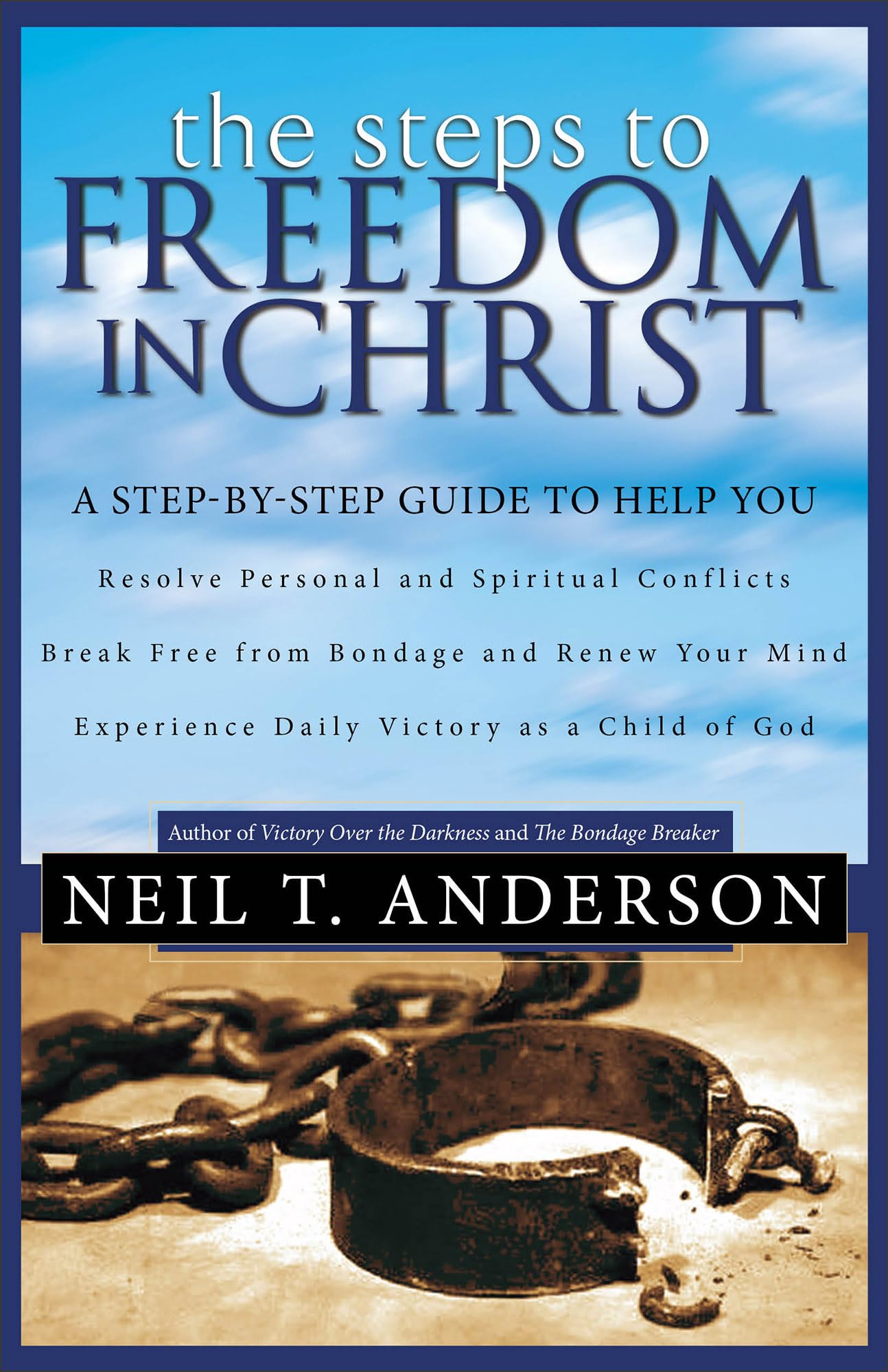 The Steps to Freedom in Christ by Neil T. Anderson (Paperback Book)