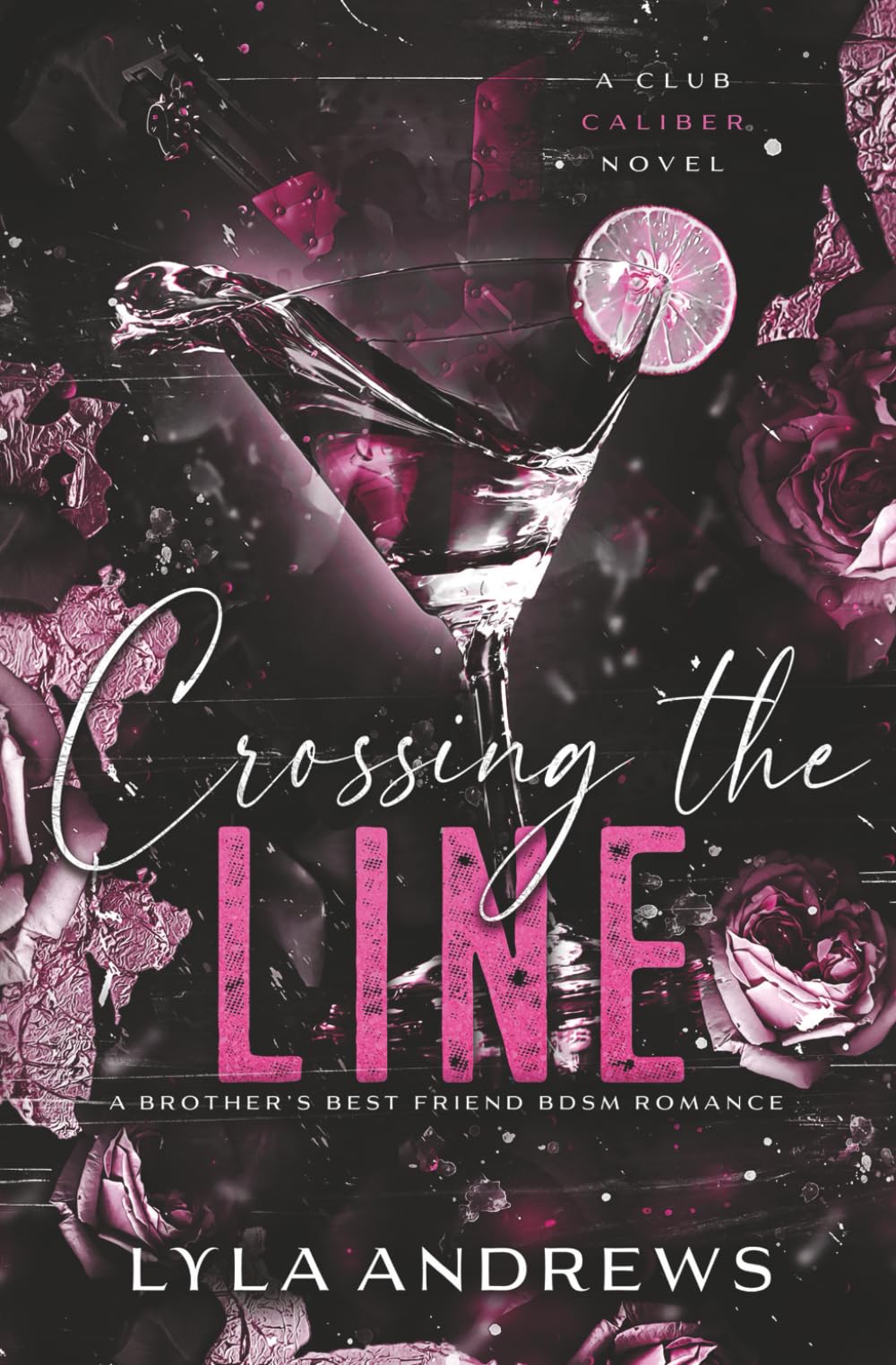 Crossing The Line: A Brother's Best Friend BDSM Romance (Club Caliber)