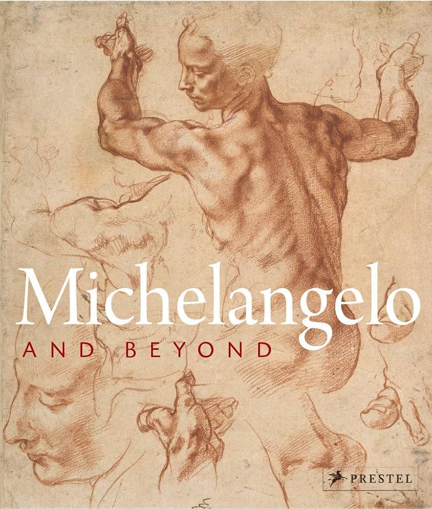 【未使用・美品】Michelangelo and the Ideal Body Michelangelo and Beyond: Michel, Eva, Schröder, Albrencht