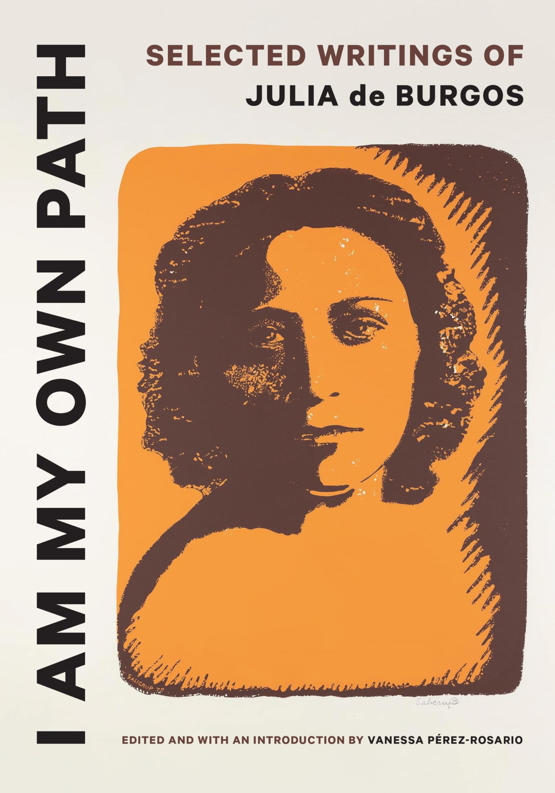 I Am My Own Path: Selected Writings of Julia de Burgos (English and Spanish Edition)