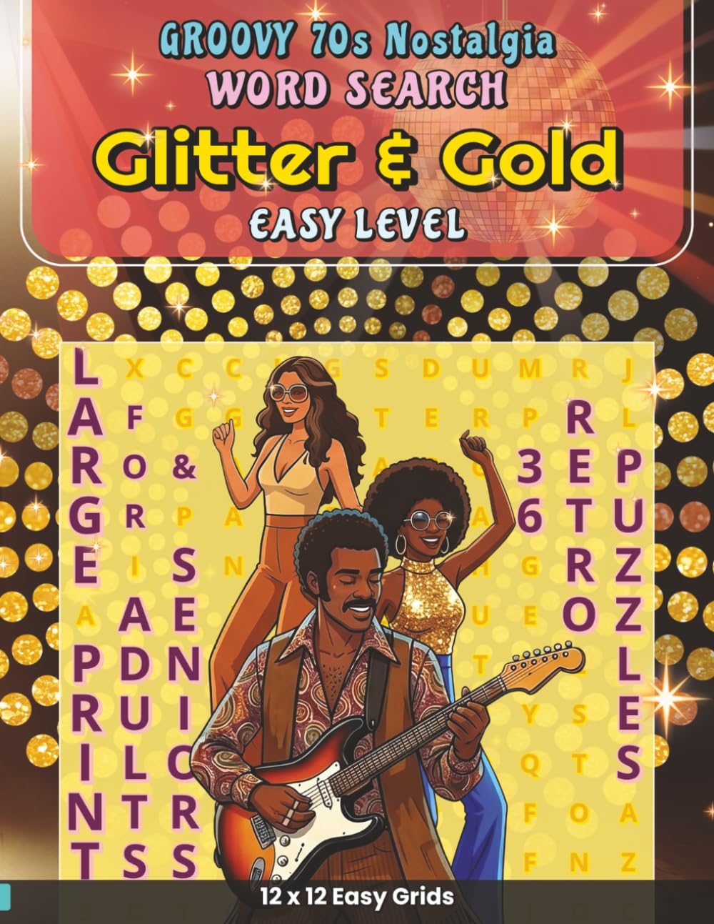 Groovy 70s Nostalgia - Glitter & Gold: 36 Large Print 1970s Word Searches featuring Retro Glitz and Boho Glamour Puzzles to Transport Adults and ... Nostalgia: Definitive Word Search Puzzles)